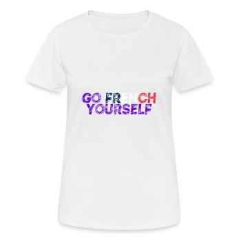 Go French Yourself Geschenkidee Frankreich lustig - Frauen T-Shirt atmungsaktiv - Weiß - Vorne - AI Model Female 172 dark (172cm)
