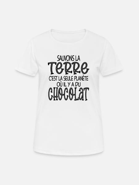 sauvons la terre ou il y a du chocolat - T-shirt respirant Femme - blanc