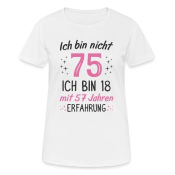 75. Geburtstag Lustig 75 Jahre Geburtstagsgeschenk - Frauen T-Shirt atmungsaktiv - Weiß - Vorne - AI Model Female 172 dark (172cm)