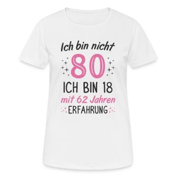 80. Geburtstag Lustig 80 Jahre Geburtstagsgeschenk - Frauen T-Shirt atmungsaktiv - Weiß - Vorne - AI Model Female 172 dark (172cm)