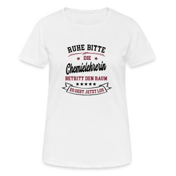 Ruhe Bitte Die Chemielehrerin Betritt Den Raum - Frauen T-Shirt atmungsaktiv - Weiß - Vorne - AI Model Female 172 dark (172cm)