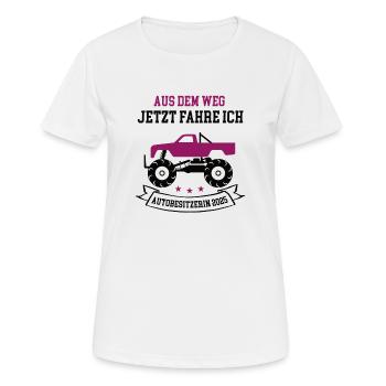 Aus Dem Weg Jetzt Fahre Ich Autobesitzerin 2025 - Frauen T-Shirt atmungsaktiv - Weiß - Vorne - AI Model Female 172 dark (172cm)