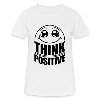 Think Think Cool Think Positive Stay Positive - Women's Breathable T-Shirt - white - Front - AI Model Female 172 dark (172cm)