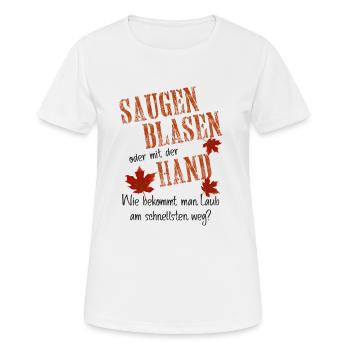 Saugen Blasen Hand Sex Spruch Sprüche Geschenkidee - Frauen T-Shirt atmungsaktiv - Weiß - Vorne - AI Model Female 172 dark (172cm)