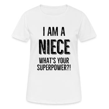 Ich bin eine Nichte Was ist deine Supermacht - Frauen T-Shirt atmungsaktiv - Weiß - Vorne - AI Model Female 172 dark (172cm)
