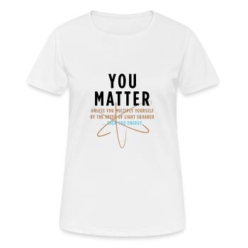 you matter - Women's Breathable T-Shirt - white - Front - AI Model Female 172 dark (172cm)