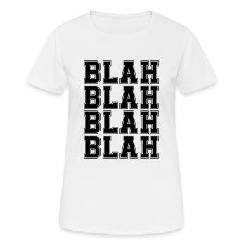 bla bla bla - T-shirt respirant Femme - blanc - Devant - AI Model Female 172 dark (172cm)