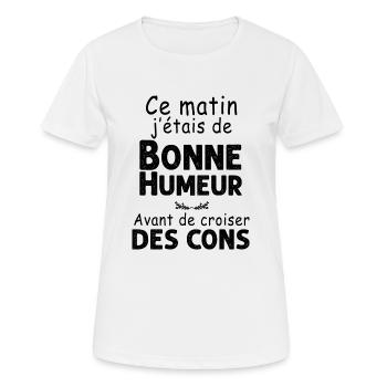 Bonne Humeur Et Les Cons Cadeau Homme - T-shirt respirant Femme - blanc - Devant - AI Model Female 172 dark (172cm)