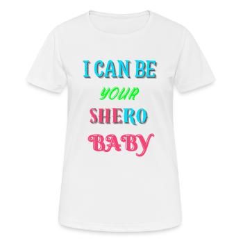 Ich kann dein Shero sein - Frauen T-Shirt atmungsaktiv - Weiß - Vorne - AI Model Female 172 dark (172cm)