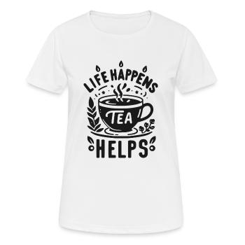Life Happens Tee hilft - Frauen T-Shirt atmungsaktiv - Weiß - Vorne - AI Model Female 172 dark (172cm)