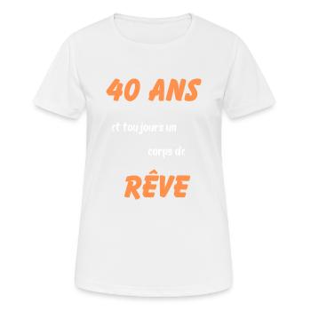 40 ans et toujours un corps de rêve - T-shirt respirant Femme - blanc - Devant - AI Model Female 172 dark (172cm)