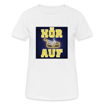Hör auf - Frauen T-Shirt atmungsaktiv - Weiß - Vorne - AI Model Female 172 dark (172cm)