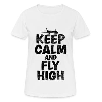 Keep Calm & Fly High Proverbe amusant du - T-shirt respirant Femme - blanc - Devant - AI Model Female 172 dark (172cm)