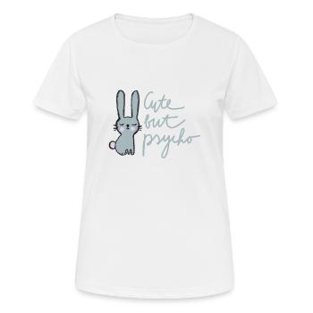 Mignon mais psychopathe - T-shirt respirant Femme - blanc - Devant - AI Model Female 172 dark (172cm)