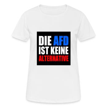 die afd ist keine alternative - Frauen T-Shirt atmungsaktiv - Weiß - Vorne - AI Model Female 172 dark (172cm)
