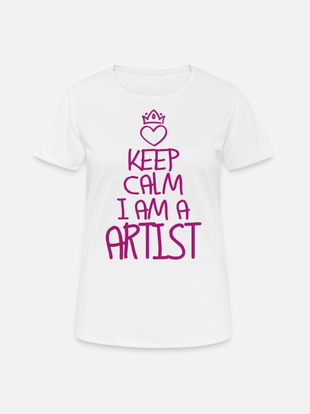 Keep Calm Artist Cool Artist Gift - Women's Breathable T-Shirt - white