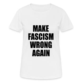 make fascism wrong again - T-shirt respirant Femme - blanc - Devant - AI Model Female 172 dark (172cm)