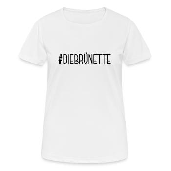 #DIEBRÜNETTE Braunhaarige Braunes Haar Braun Haare - Frauen T-Shirt atmungsaktiv - Weiß - Vorne - AI Model Female 172 dark (172cm)