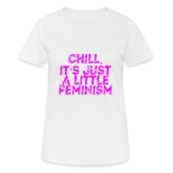 Feminismus Geschenkidee feministisch Chill - Frauen T-Shirt atmungsaktiv - Weiß - Vorne - AI Model Female 172 dark (172cm)