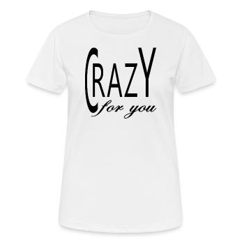 Crazy for You in Black - T-shirt respirant Femme - blanc - Devant - AI Model Female 172 dark (172cm)