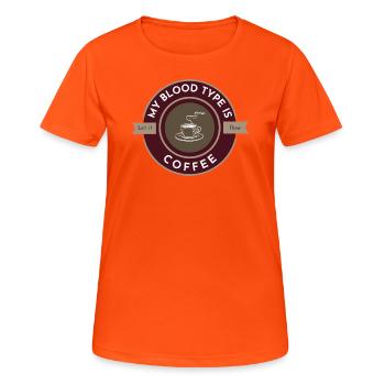 Meine Blutgruppe ist dunkler Kaffee - Frauen T-Shirt atmungsaktiv - Neonorange - Vorne - AI Model Female 172 dark (172cm)