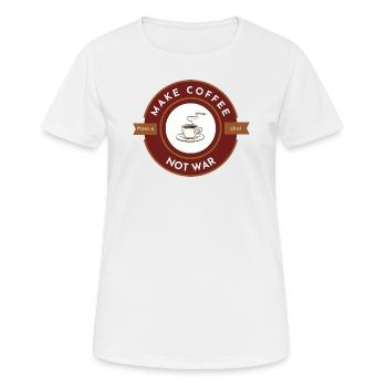 Make coffee not war, have a shot - Women's Breathable T-Shirt - white - Front - AI Model Female 172 dark (172cm)