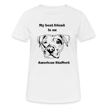Mon meilleur ami est à American Stafford - T-shirt respirant Femme - blanc - Devant - AI Model Female 172 dark (172cm)