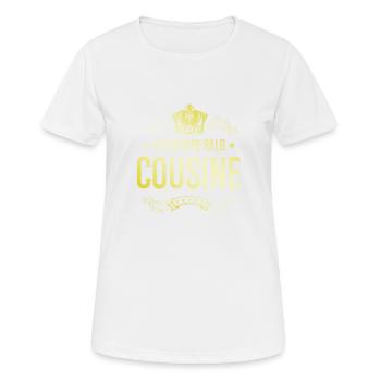 Ich werde Bald Cousine - Frauen T-Shirt atmungsaktiv - Weiß - Vorne - AI Model Female 172 dark (172cm)