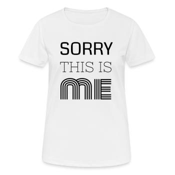 Désolé c'est moi - T-shirt respirant Femme - blanc - Devant - AI Model Female 172 dark (172cm)
