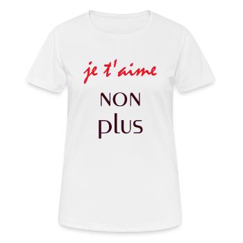 je t'aime non plus - Sayings - Gift - Women's Breathable T-Shirt - white - Front - AI Model Female 172 dark (172cm)