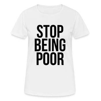 stop being poor - Women's Breathable T-Shirt - white - Front - AI Model Female 172 dark (172cm)