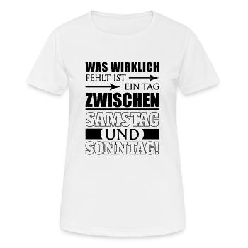 Was wirklich fehlt, ist ein Tag zwischen... - Frauen T-Shirt atmungsaktiv - Weiß - Vorne - AI Model Female 172 dark (172cm)