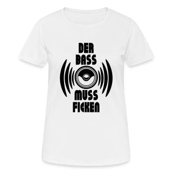 Techno Bass Hardtechno Der Bass muss ficken - Frauen T-Shirt atmungsaktiv - Weiß - Vorne - AI Model Female 172 dark (172cm)