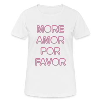 More Amor por favor-mehr Liebe bitte - Frauen T-Shirt atmungsaktiv - Weiß - Vorne - AI Model Female 172 dark (172cm)