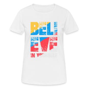 Believe in yourself - Women's Breathable T-Shirt - white - Front - AI Model Female 172 dark (172cm)
