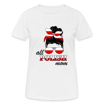 Toutes les mamans polonaises Matka Mère Maman Pologne Drapeau - T-shirt respirant Femme - blanc - Devant - AI Model Female 172 dark (172cm)