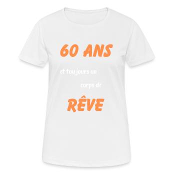 60 ans et toujours un corps de rêve - T-shirt respirant Femme - blanc - Devant - AI Model Female 172 dark (172cm)