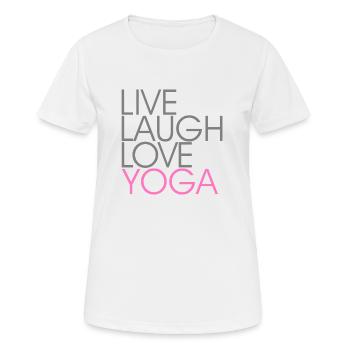 Live Laugh Love YOGA white/pink - Frauen T-Shirt atmungsaktiv - Weiß - Vorne - AI Model Female 172 dark (172cm)