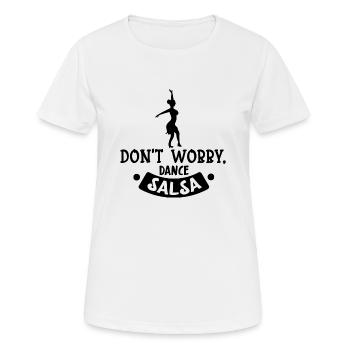 Keine Sorge tanz Salsa - Frauen T-Shirt atmungsaktiv - Weiß - Vorne - AI Model Female 172 dark (172cm)