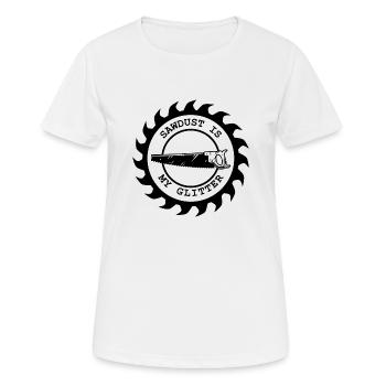La sciure de bois sont des hommes paillettes charpentier disant - T-shirt respirant Femme - blanc - Devant - AI Model Female 172 dark (172cm)
