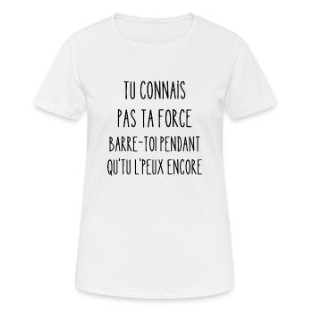 tu connais pas ta force - T-shirt respirant Femme - blanc - Devant - AI Model Female 172 dark (172cm)