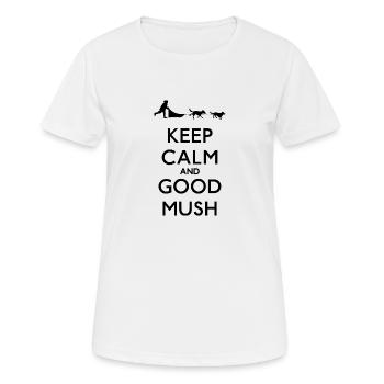 Keep Calm And Good Mush - Women's Breathable T-Shirt - white - Front - AI Model Female 172 dark (172cm)
