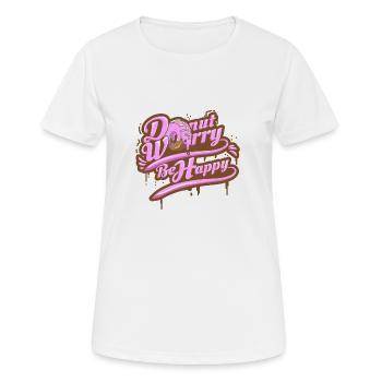 Donut Worry Be Happy Quote Citation de texte drôle - T-shirt respirant Femme - blanc - Devant - AI Model Female 172 dark (172cm)