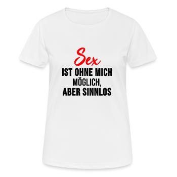 Versaute Sex Sprüche Shirt Sex-Süchtiger Geschenk - Frauen T-Shirt atmungsaktiv - Weiß - Vorne - AI Model Female 172 dark (172cm)