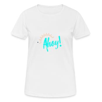 Ahoi, cadeau, idée de cadeau - T-shirt respirant Femme - blanc - Devant - AI Model Female 172 dark (172cm)