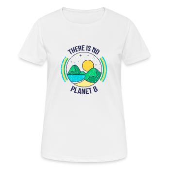 Il n'y a pas de cadeau de la planète B - T-shirt respirant Femme - blanc - Devant - AI Model Female 172 dark (172cm)