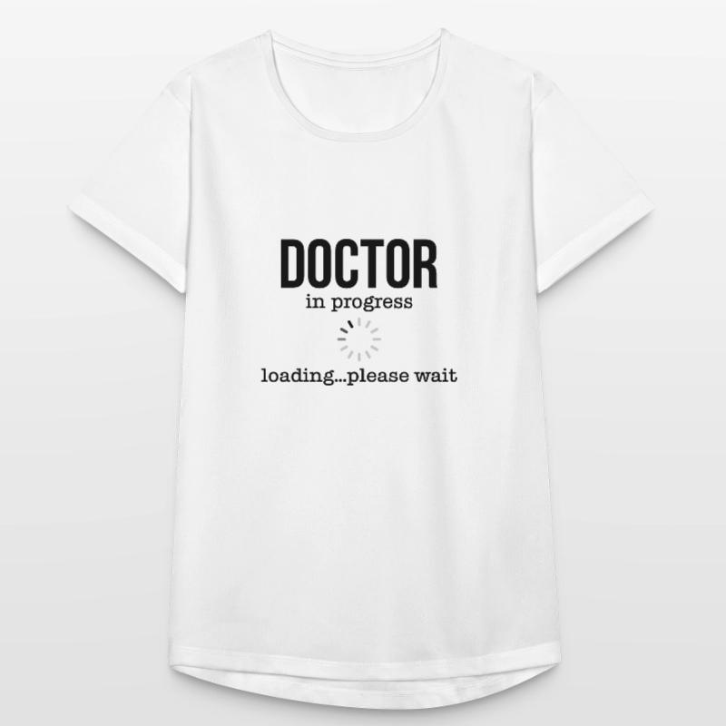 Doctor in progress loading please wait Geschenk Frauen T-Shirt atmungsaktiv
