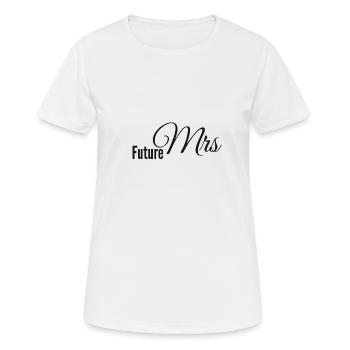 Future Mrs Misses engagement design engaged - Women's Breathable T-Shirt - white - Front - AI Model Female 172 dark (172cm)