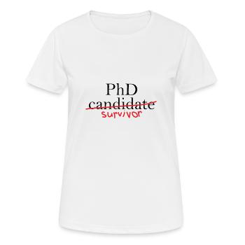 Phd Survivor Abschluss Geschenk - Frauen T-Shirt atmungsaktiv - Weiß - Vorne - AI Model Female 172 dark (172cm)