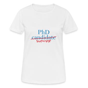 Phd Survivor Abschluss Geschenk - Frauen T-Shirt atmungsaktiv - Weiß - Vorne - AI Model Female 172 dark (172cm)